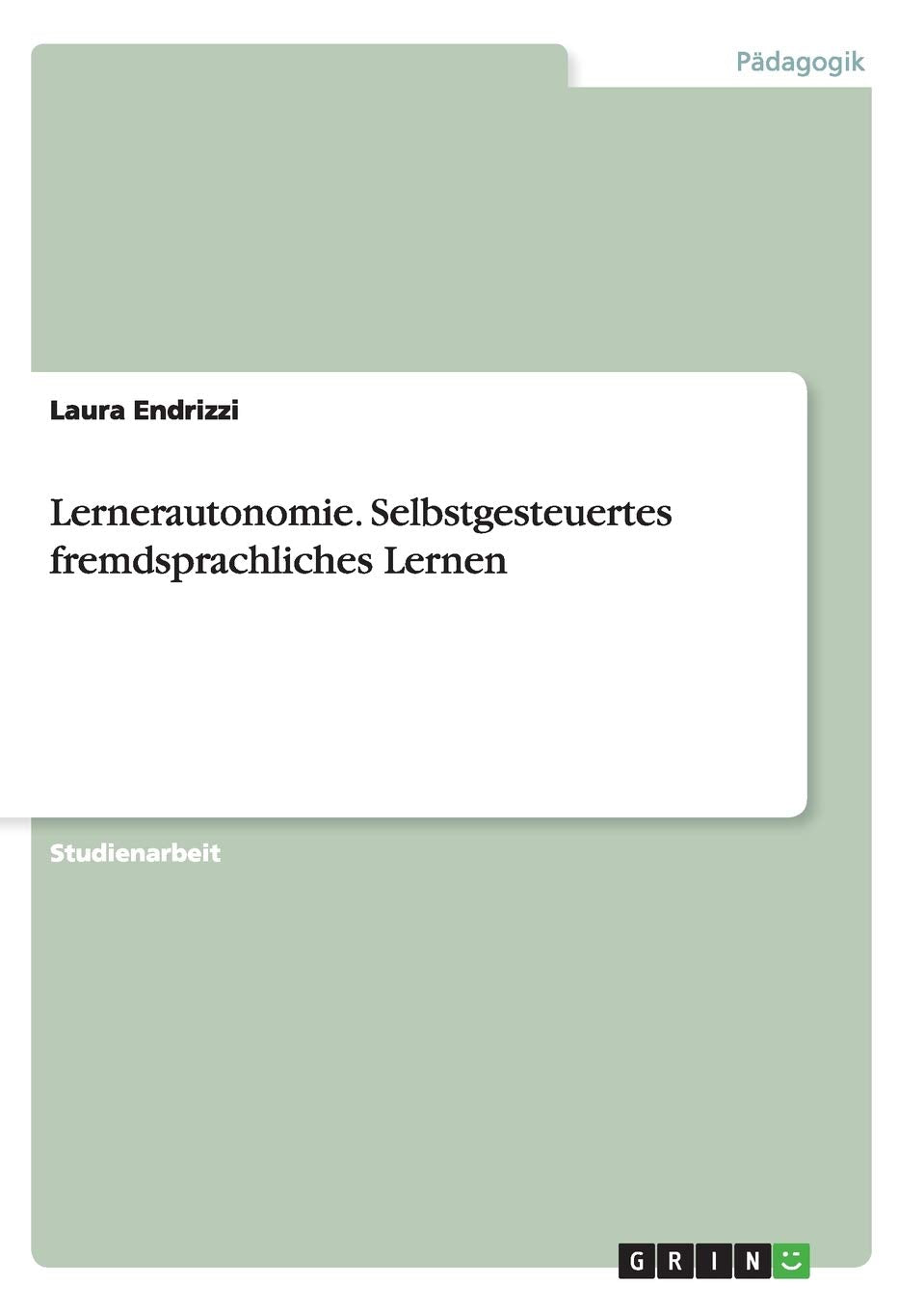 Lernerautonomie. Selbstgesteuertes fremdsprachliches Lernen Foreign Languages ​​& Dictionaries