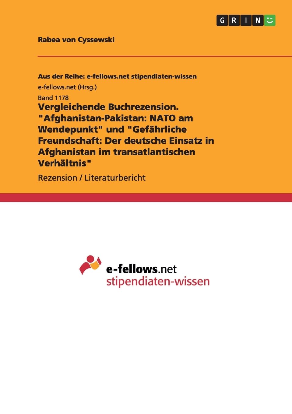 Vergleichende Buchrezension. "Afghanistan-Pakistan: NATO am Wendepunkt" und "Gefährliche Freundschaft: Der deutsche Einsatz in Afghanistan im transatlantischen Verhältnis" Law
