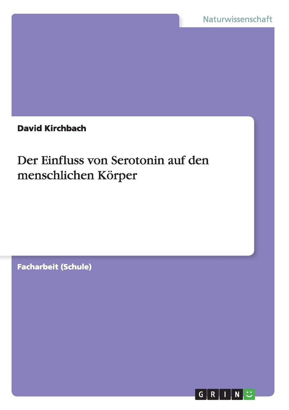 Der Einfluss von Serotonin auf den menschlichen Körper Medicine