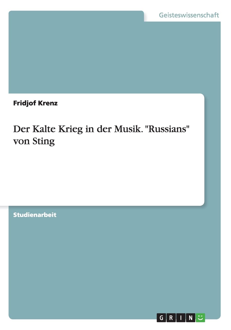Der Kalte Krieg in der Musik. "Russians" von Sting Law