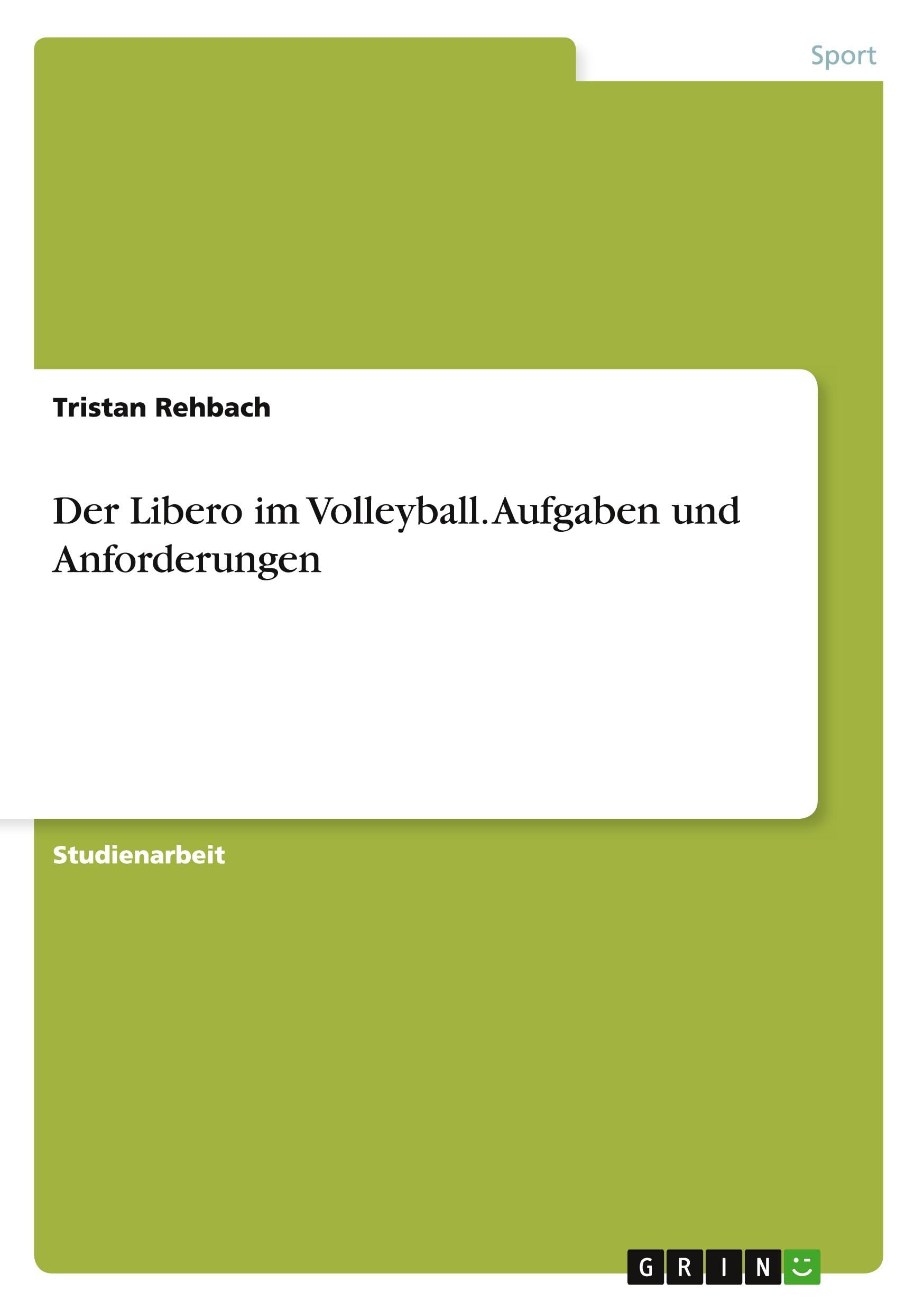 Der Libero im Volleyball. Aufgaben und Anforderungen Leisure & Fun