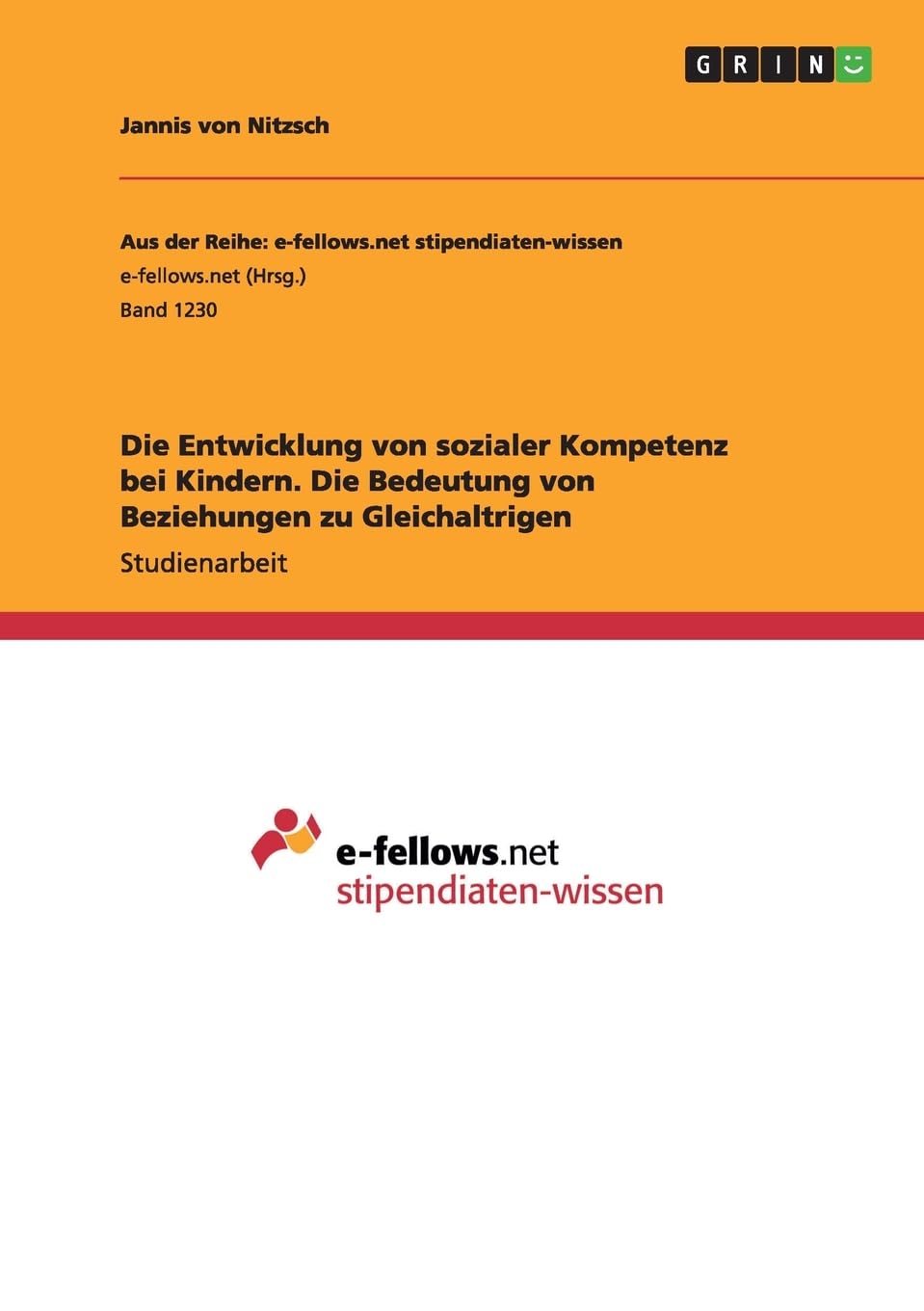 Die Entwicklung von sozialer Kompetenz bei Kindern. Die Bedeutung von Beziehungen zu Gleichaltrigen Psychology