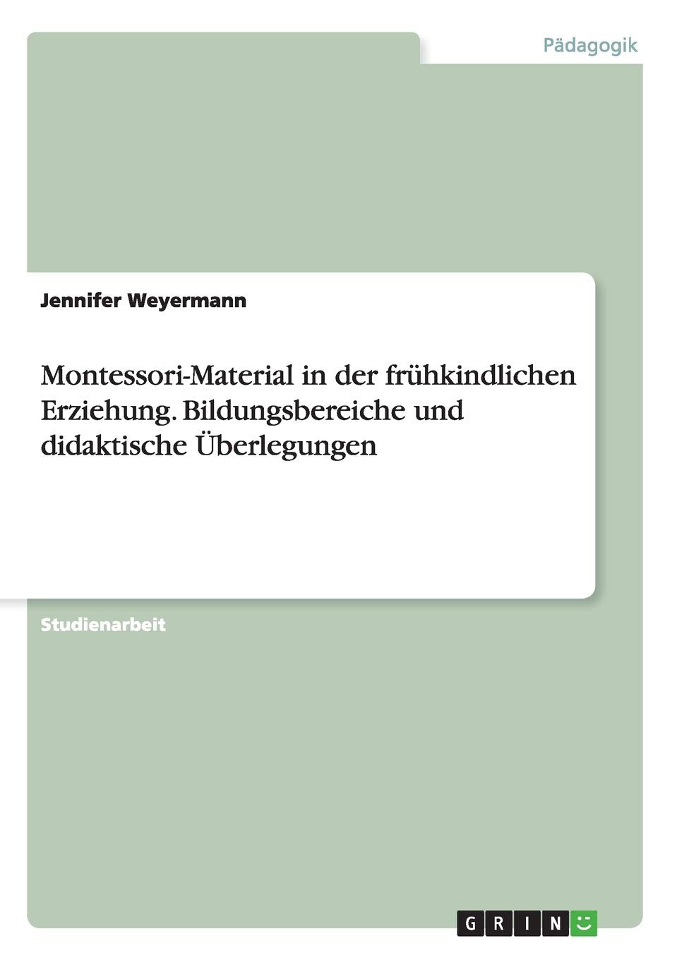 Montessori-Material in der frühkindlichen Erziehung. Bildungsbereiche und didaktische Überlegungen Study Guides