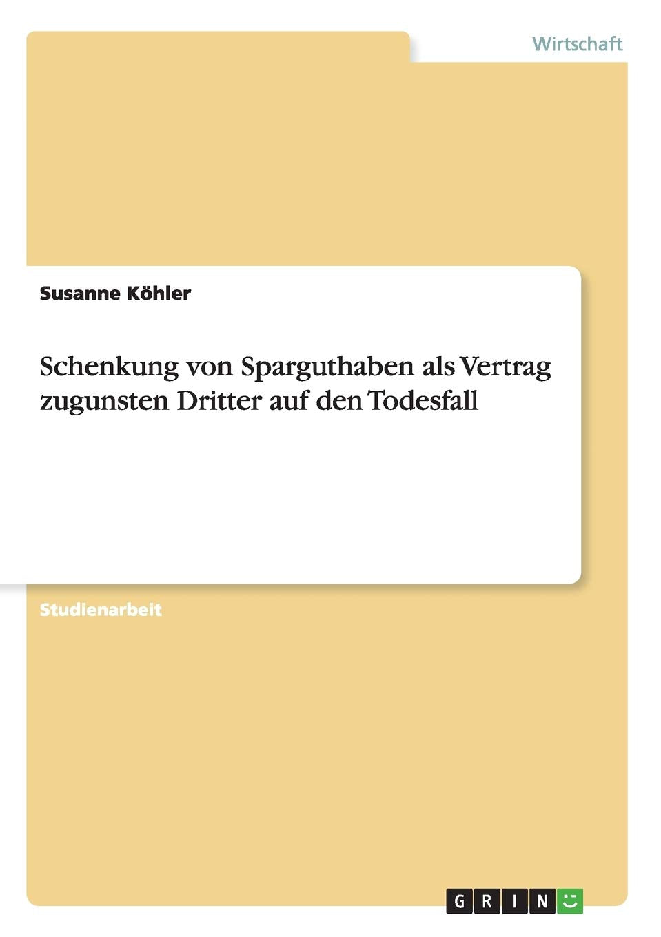 Schenkung von Sparguthaben als Vertrag zugunsten Dritter auf den Todesfall Law