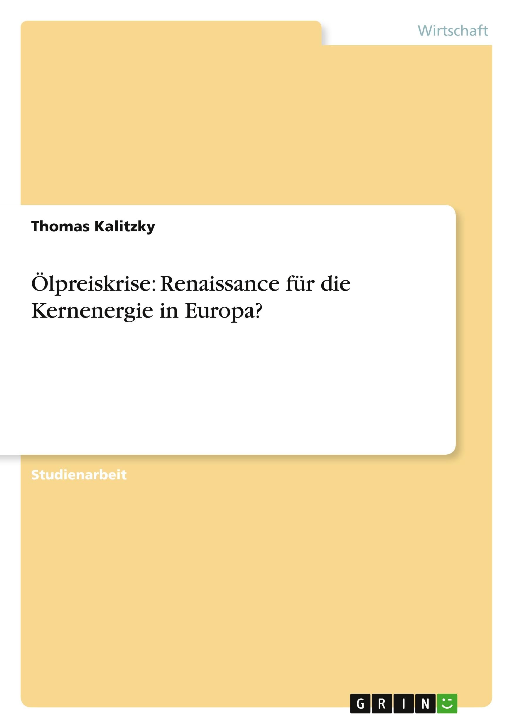 Ölpreiskrise: Renaissance für die Kernenergie in Europa? Law