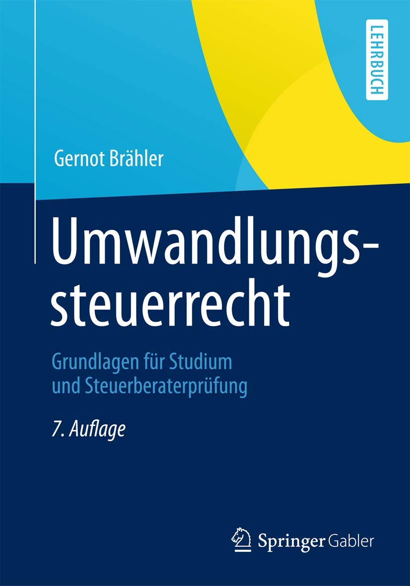 Umwandlungssteuerrecht: Grundlagen für Studium und Steuerberaterprüfung (German Edition) Law
