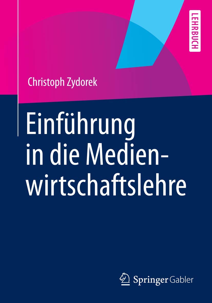 Einführung in die Medienwirtschaftslehre (German Edition) Law