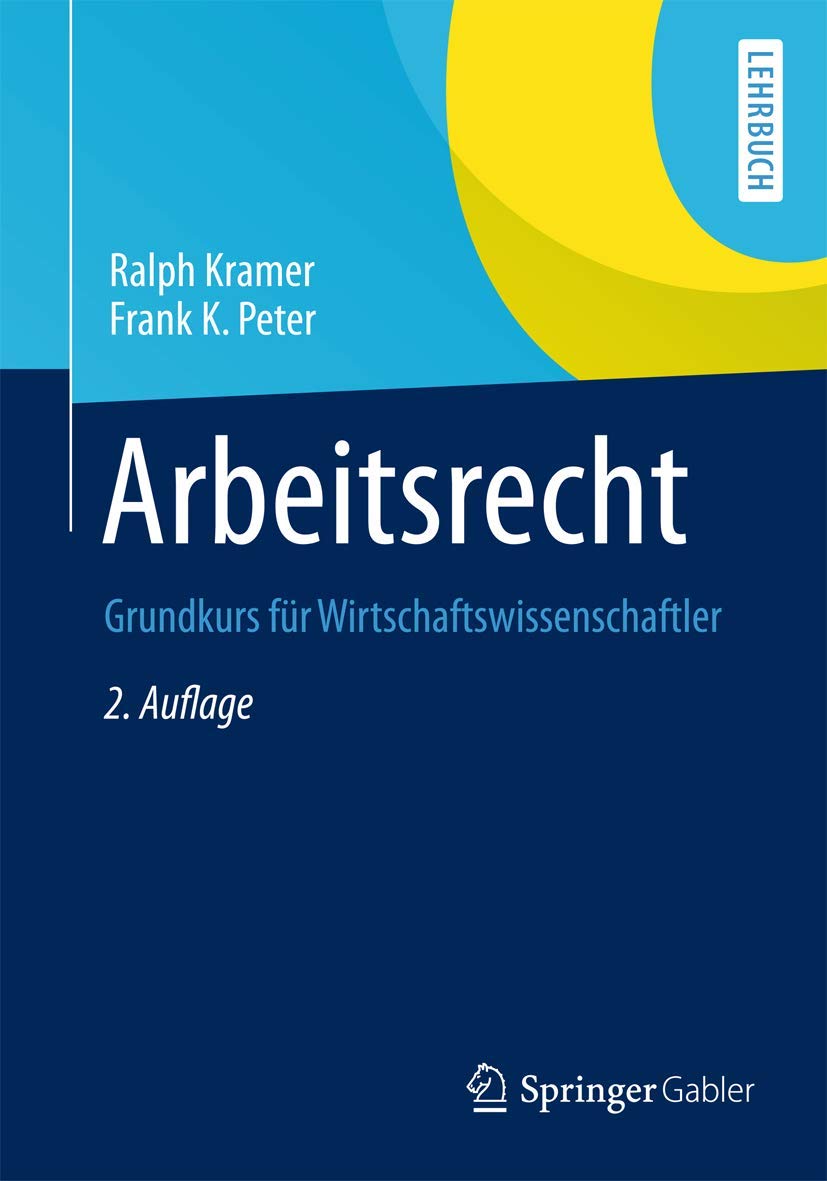 Arbeitsrecht: Grundkurs für Wirtschaftswissenschaftler Law