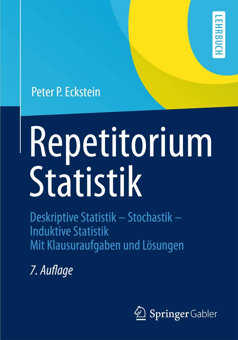 Repetitorium Statistik: Deskriptive Statistik-Stochastik-Induktive Statistik. Mit Klausuraufgaben und Lösungen Law