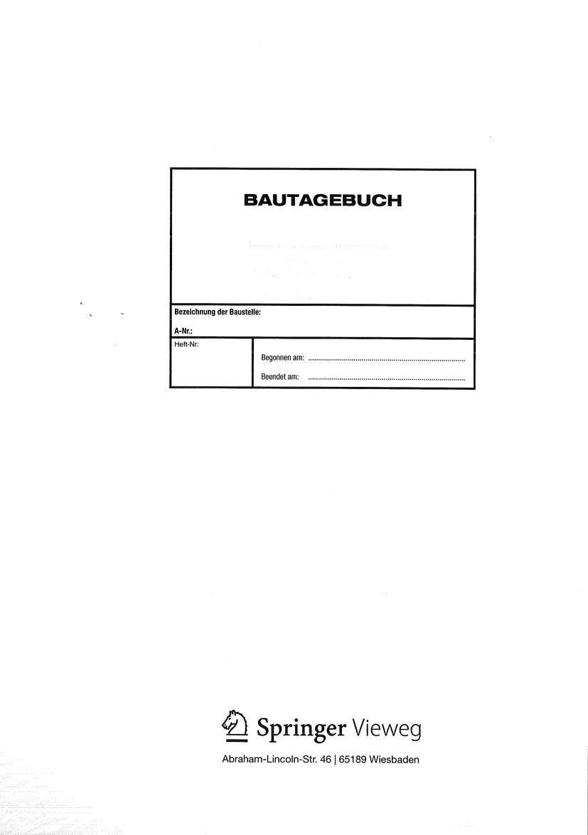 Bautagebuch: 40 Formularsätze - 1 Original - 2 Durchschläge Business, Finance & Career