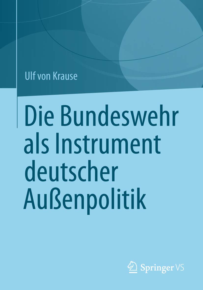 Die Bundeswehr als Instrument deutscher Außenpolitik Law