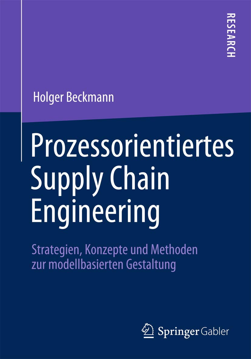 Prozessorientiertes Supply Chain Engineering: Strategien, Konzepte und Methoden zur modellbasierten Gestaltung Law