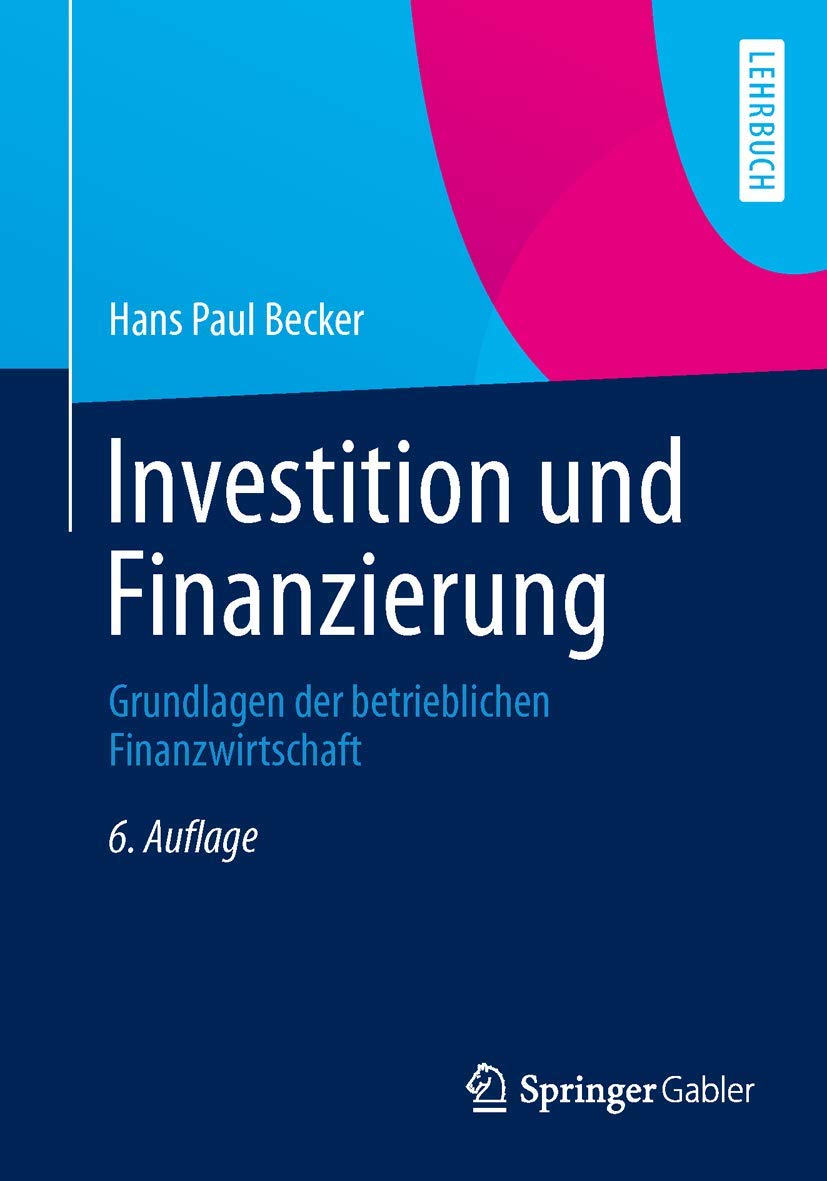 Investition und Finanzierung: Grundlagen der Betrieblichen Finanzwirtschaft (German Edition) Law