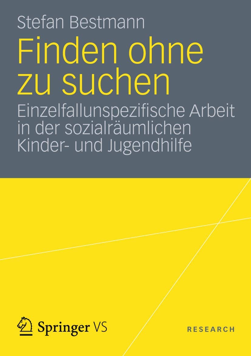 Finden ohne zu suchen: Einzelfallunspezifische Arbeit in der sozialräumlichen Kinder- und Jugendhilfe Law
