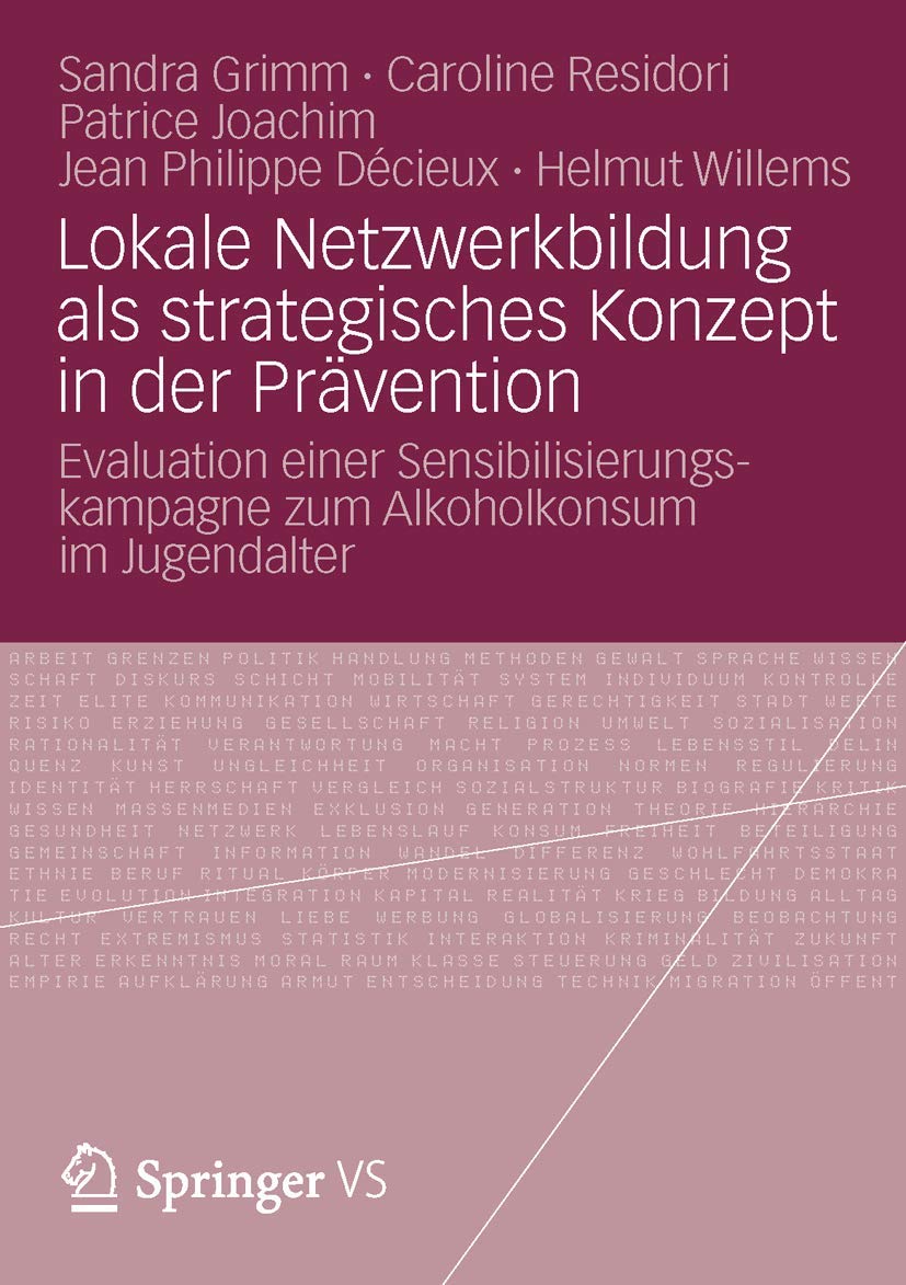 Lokale Netzwerkbildung als Strategisches Konzept in der Prävention: Evaluation einer Sensibilisierungskampagne zum Alkoholkonsum im Jugendalter (German Edition) Law
