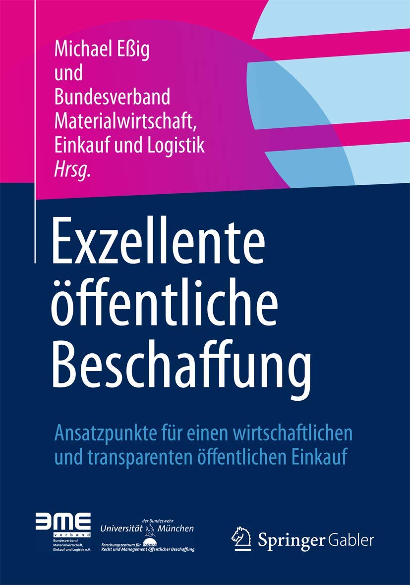 Exzellente öffentliche Beschaffung: Ansatzpunkte für einen wirtschaftlichen und transparenten öffentlichen Einkauf (German Edition) Law