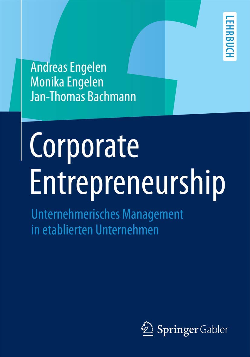 Corporate Entrepreneurship: Unternehmerisches Management in etablierten Unternehmen Law