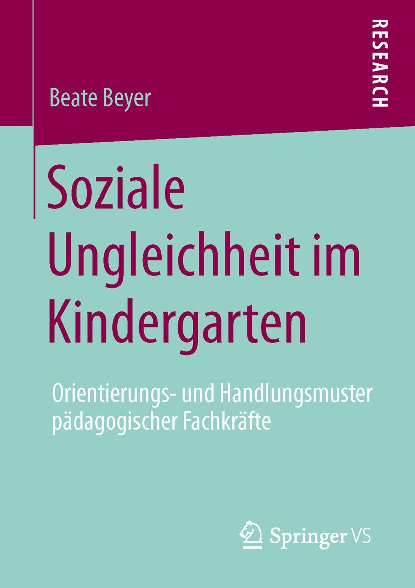 Soziale Ungleichheit im Kindergarten: Orientierungs- und Handlungsmuster pädagogischer Fachkräfte Law