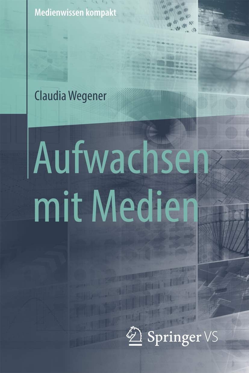 Aufwachsen mit Medien (Medienwissen kompakt, Band 1) Law