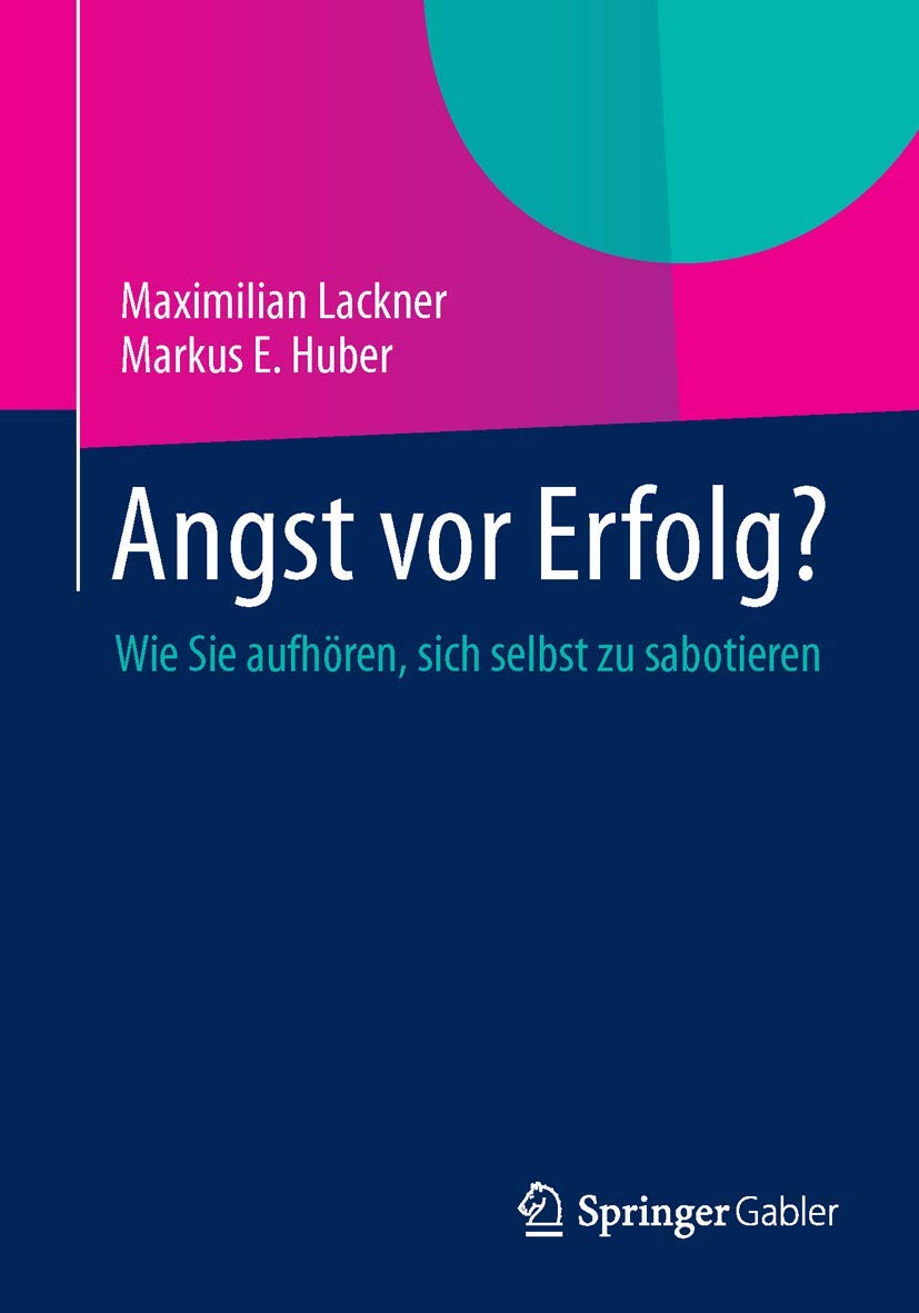 Angst vor Erfolg?: Wie Sie aufhören, sich selbst zu sabotieren Law