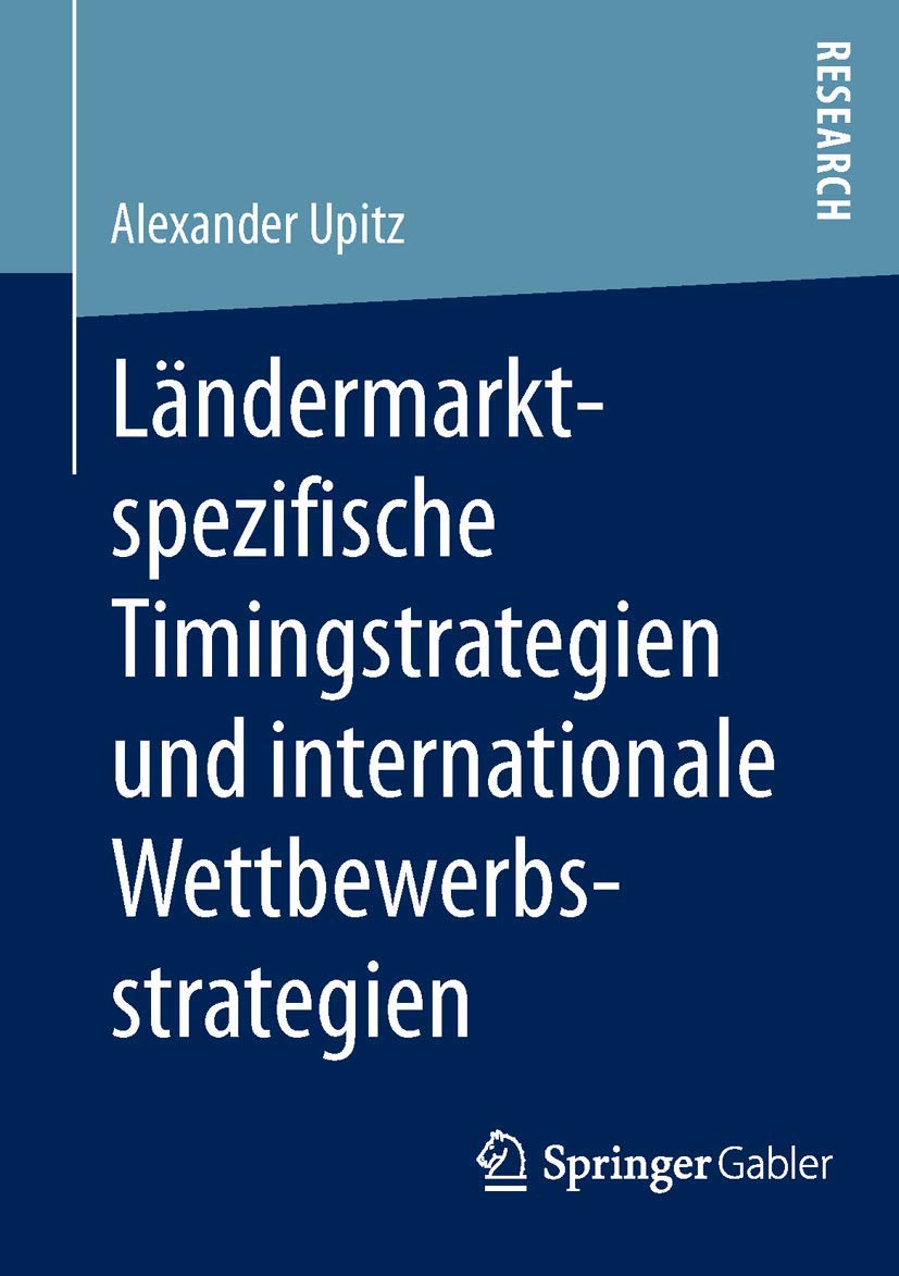 Ländermarktspezifische Timingstrategien und internationale Wettbewerbsstrategien Law