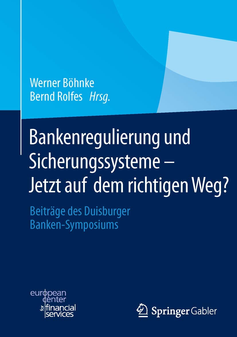 Bankenregulierung und Sicherungssysteme - Jetzt auf dem richtigen Weg? Law
