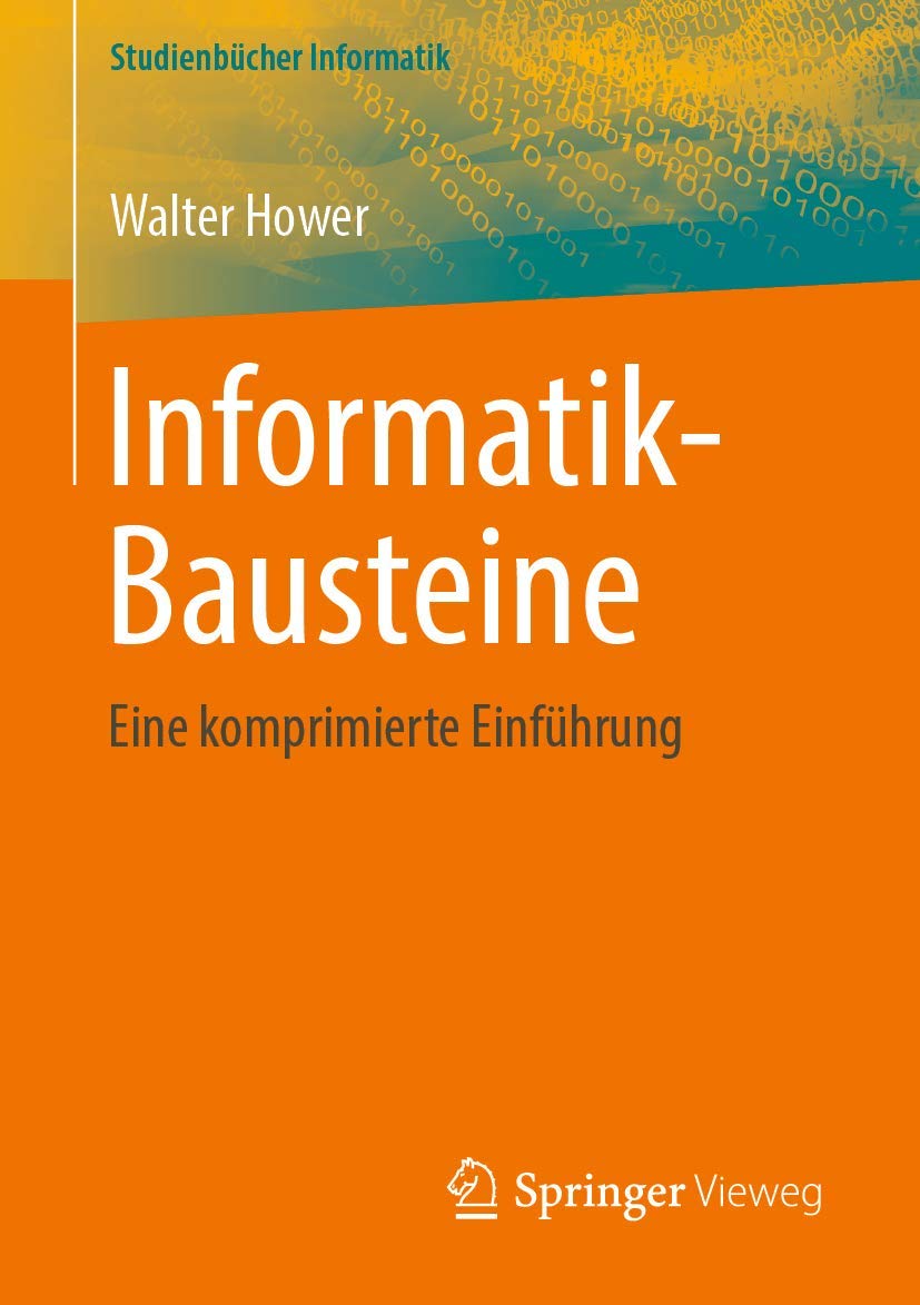 Informatik-Bausteine: Eine komprimierte Einführung (Studienbücher Informatik) Computer Science