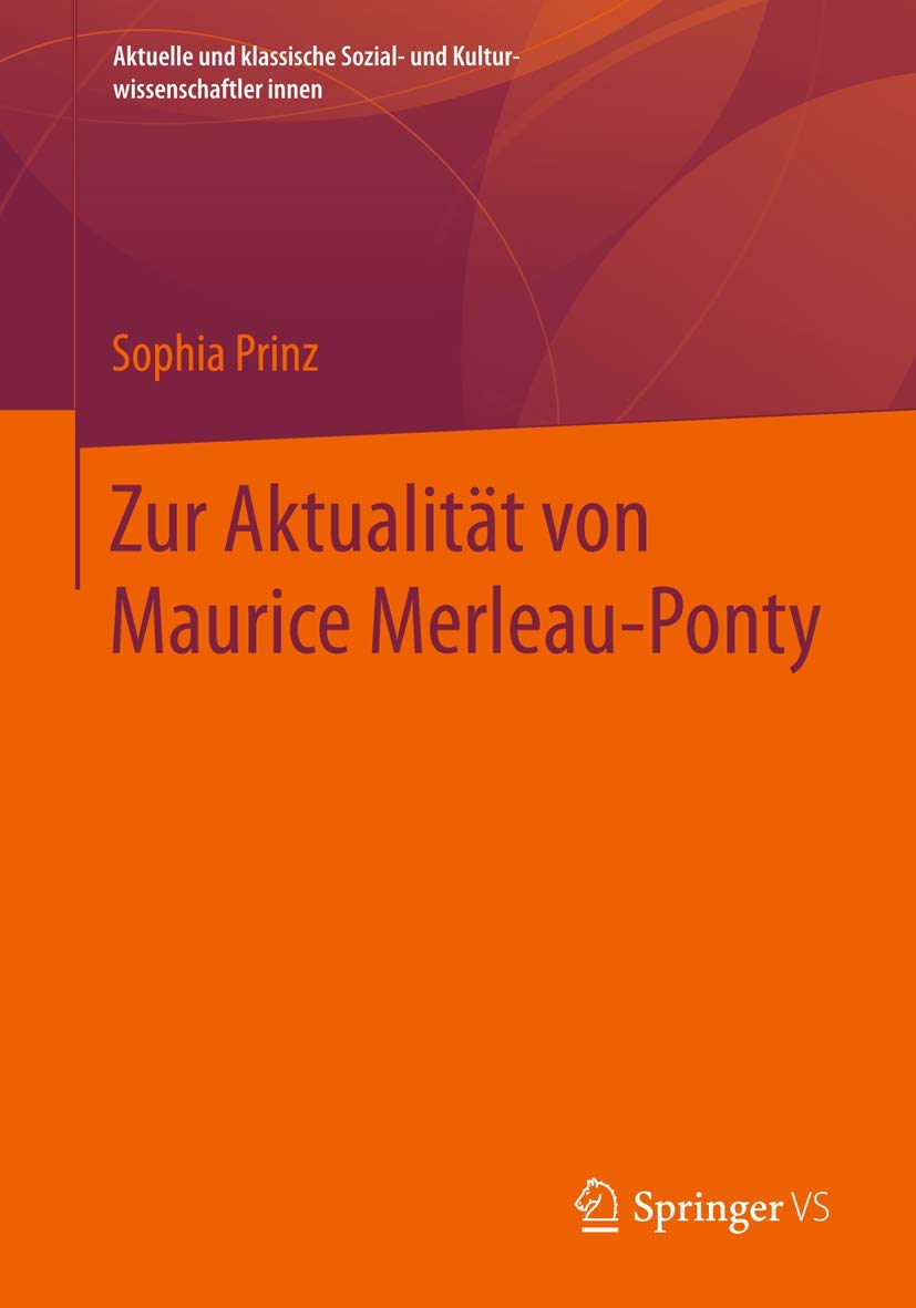Zur Aktualität von Maurice Merleau-Ponty: Einführung in sein Werk (Aktuelle und klassische Sozial- und KulturwissenschaftlerInnen) Law
