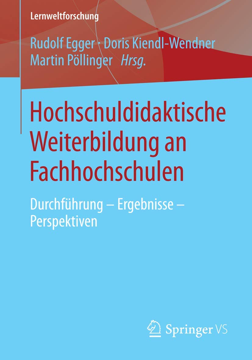 Hochschuldidaktische Weiterbildung an Fachhochschulen: Durchführung - Ergebnisse - Perspektiven (Lernweltforschung, Band 12) Business, Finance & Career