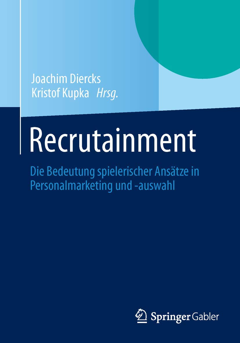 Recrutainment: Spielerische Ansätze in Personalmarketing und -auswahl Law