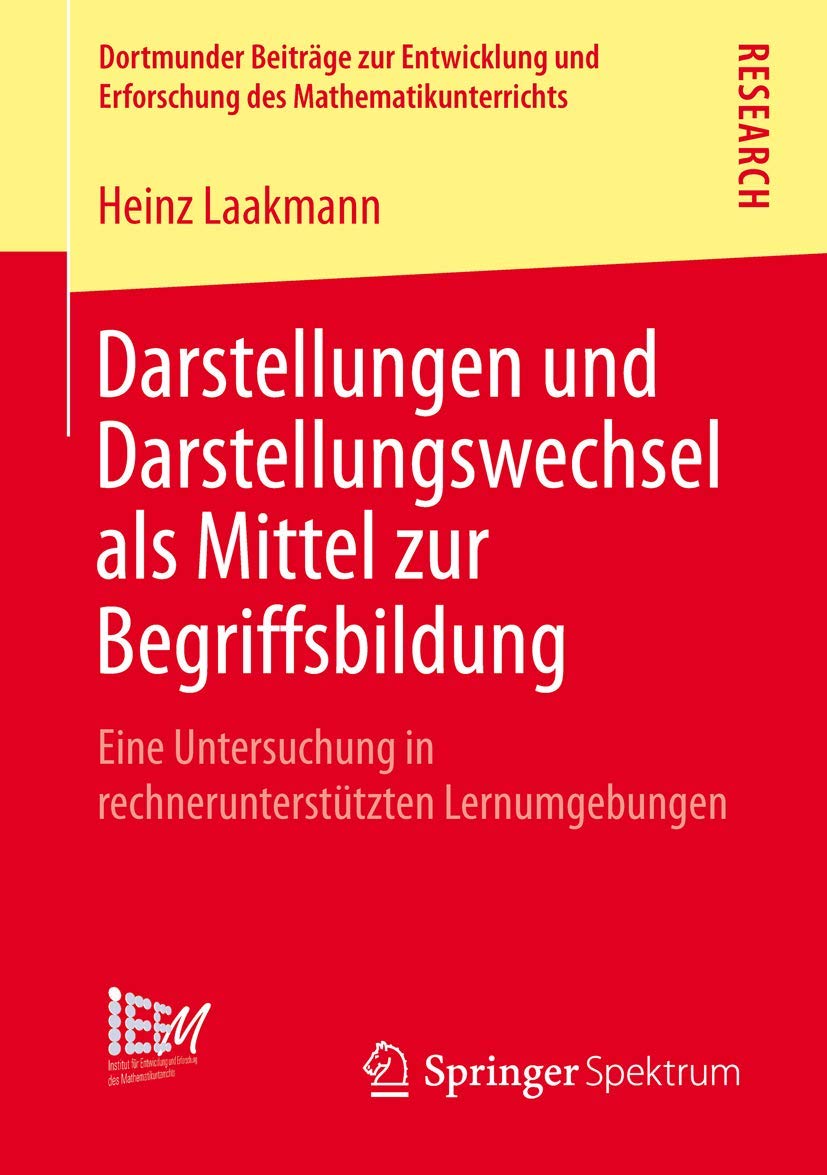 Darstellungen und Darstellungswechsel als Mittel zur Begriffsbildung: Eine Untersuchung in rechnerunterstützten Lernumgebungen (Dortmunder Beiträge ... des Mathematikunterrichts, Band 11) Business, Finance & Career