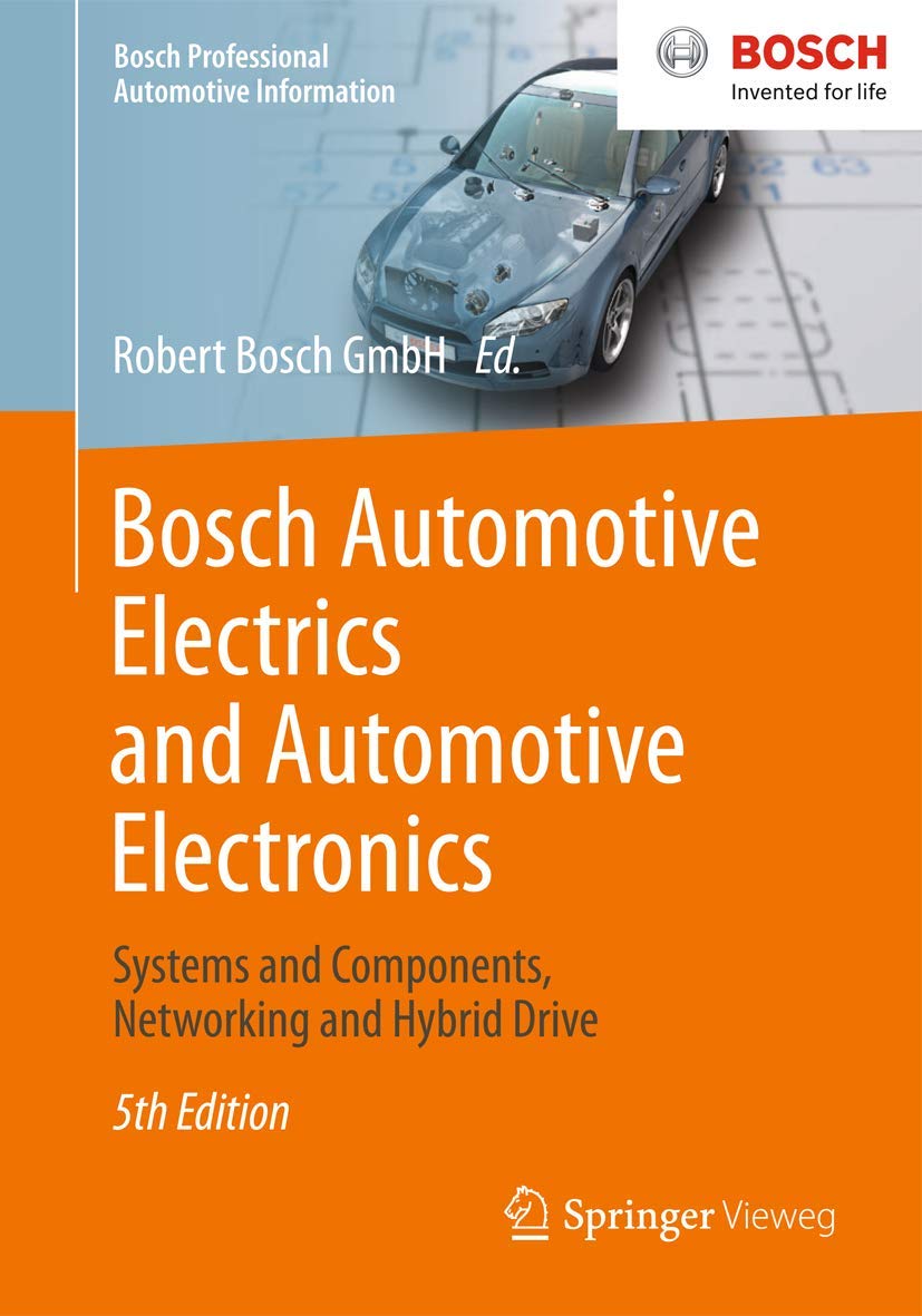 Bosch Automotive Electrics and Automotive Electronics: Systems and Components, Networking and Hybrid Drive (Bosch Professional Automotive Information) Business & Technology