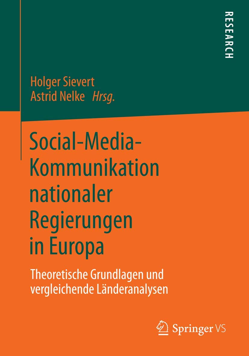 Social-Media-Kommunikation nationaler Regierungen in Europa: Theoretische Grundlagen und vergleichende Länderanalysen Law
