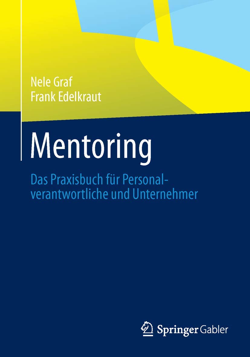 Mentoring: Das Praxisbuch für Personalverantwortliche und Unternehmer Law