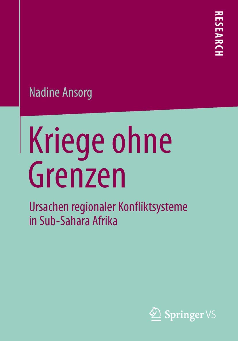 Kriege ohne Grenzen: Ursachen regionaler Konfliktsysteme in Sub-Sahara Afrika Law