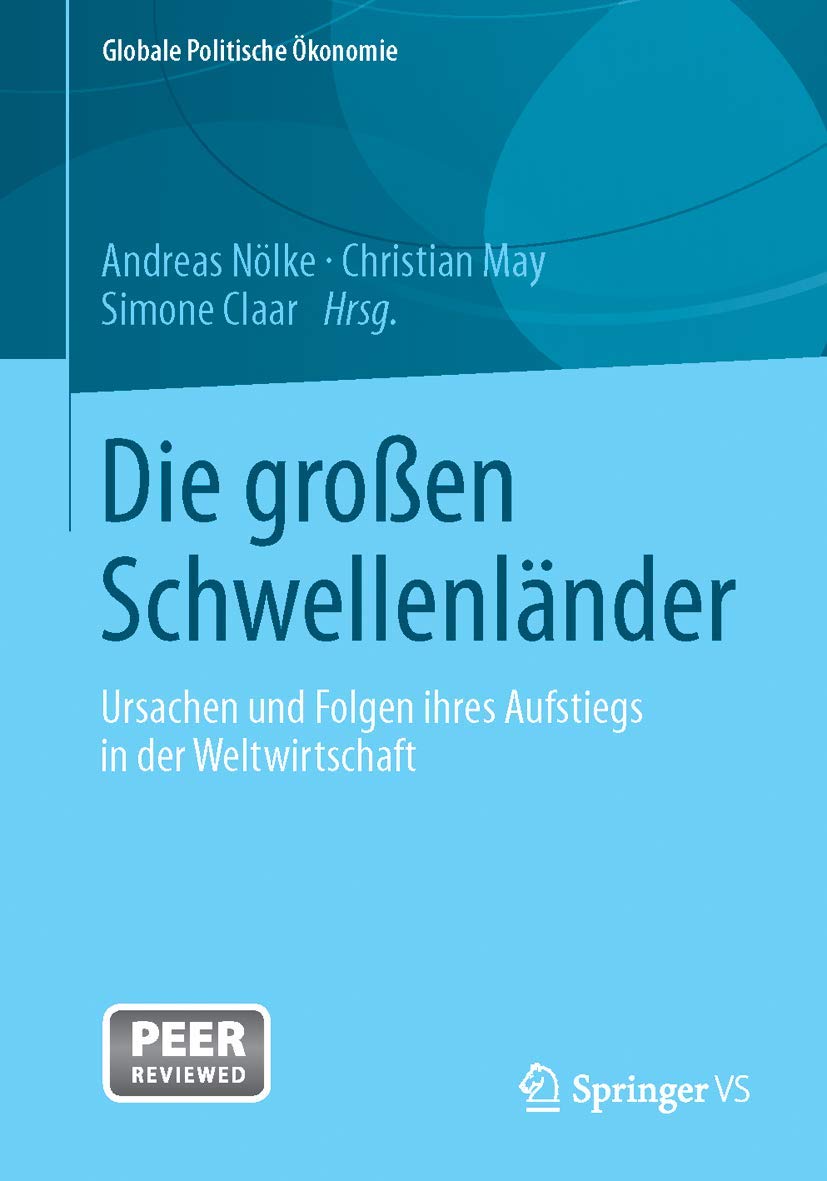 Die großen Schwellenländer: Ursachen und Folgen ihres Aufstiegs in der Weltwirtschaft (Globale Politische Ökonomie) Law