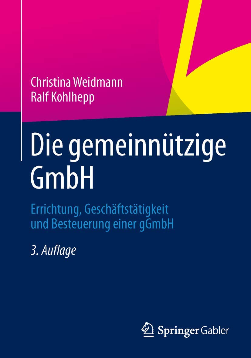 Die gemeinnützige GmbH: Errichtung, Geschäftstätigkeit und Besteuerung einer gGmbH Law