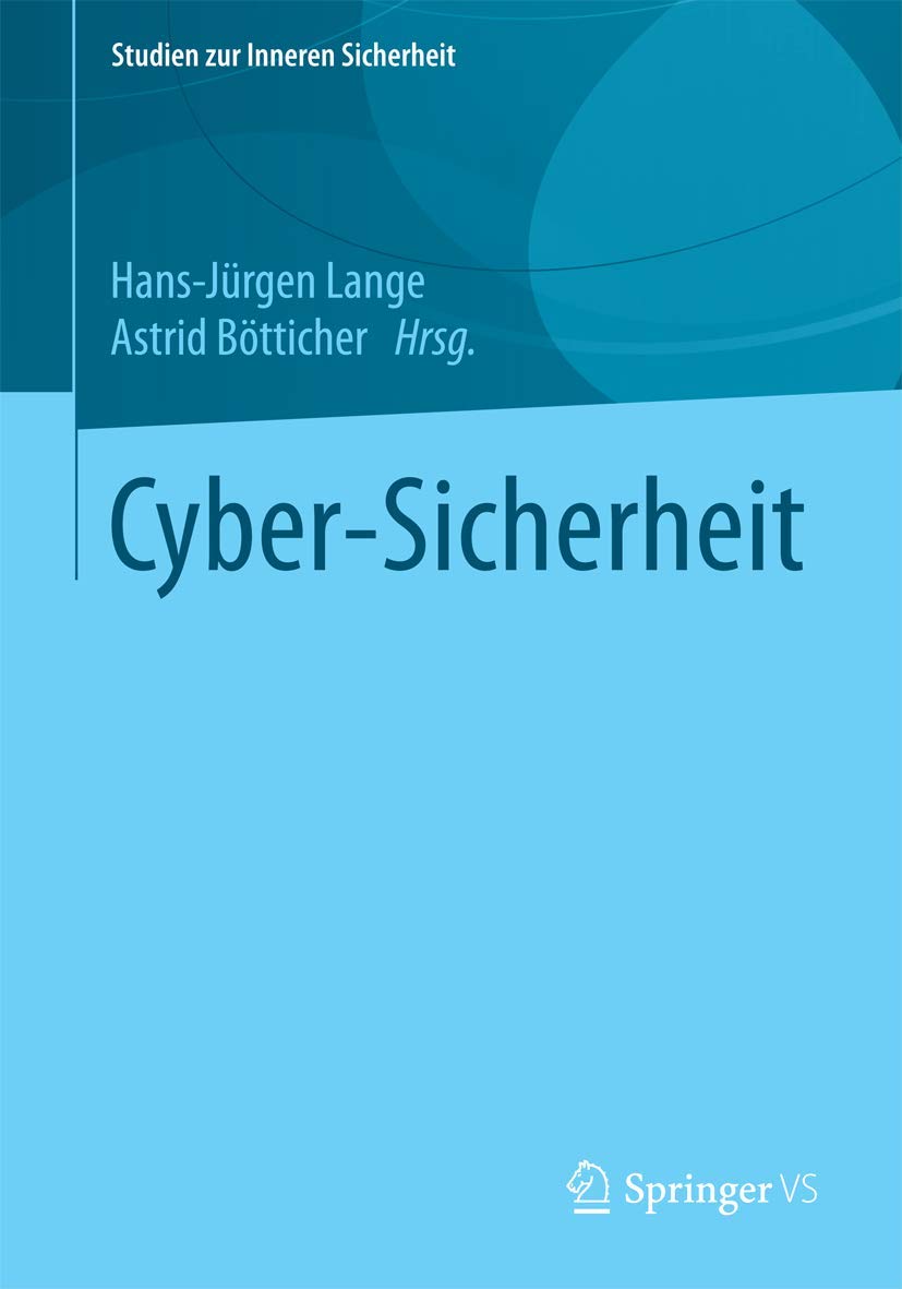 Cyber-Sicherheit (Studien zur Inneren Sicherheit, Band 18) Law