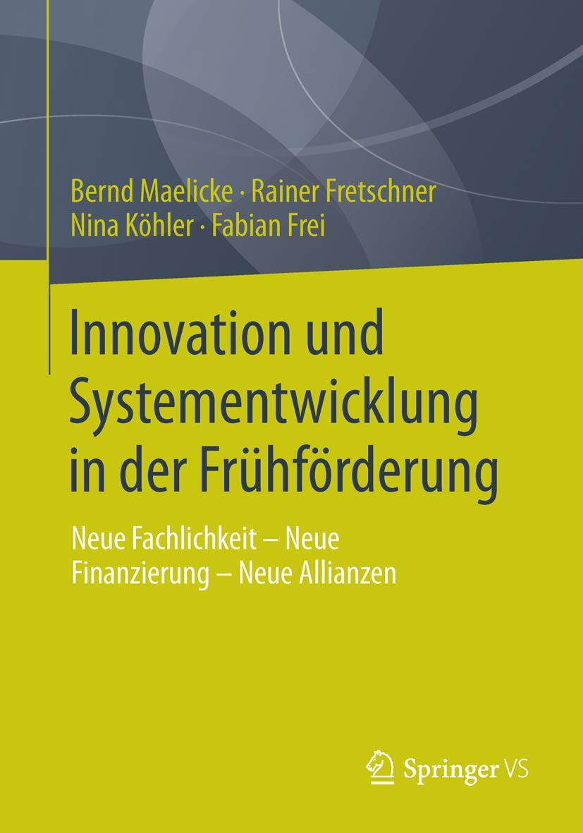 Innovation und Systementwicklung in der Frühförderung Social Sciences