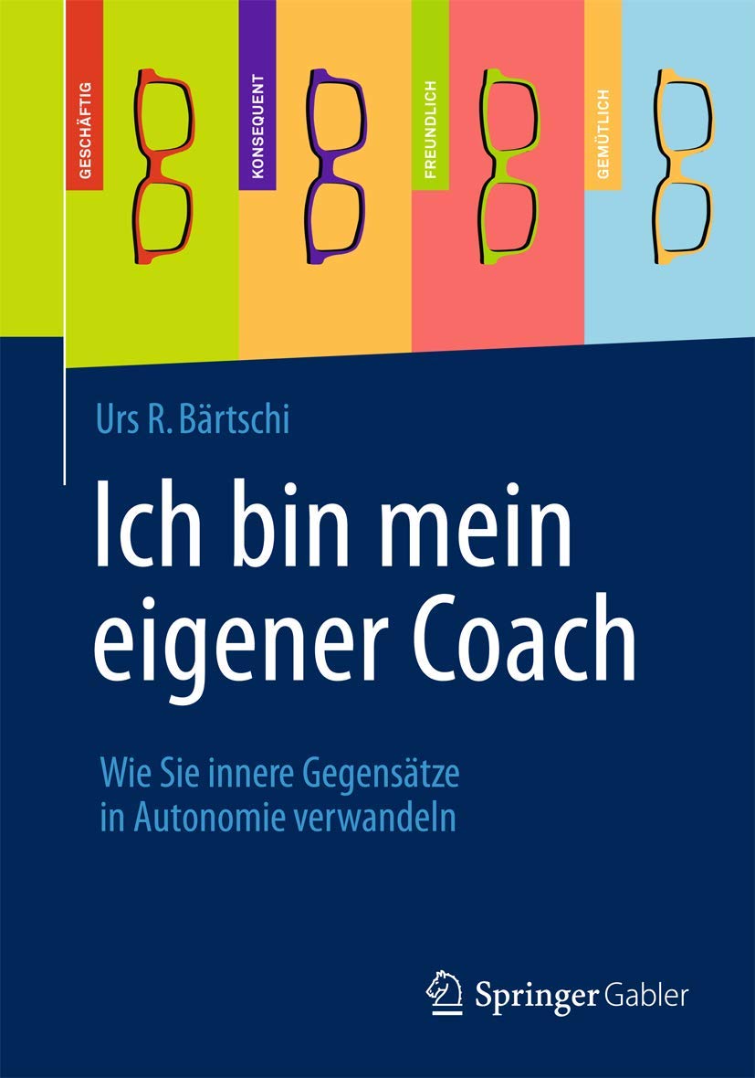 Ich bin mein eigener Coach: Wie Sie innere Gegensätze in Autonomie verwandeln (German Edition) Law