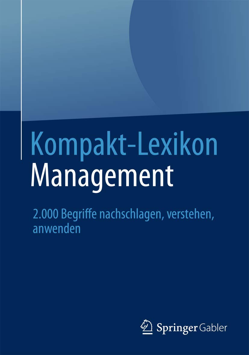 Kompakt-Lexikon Management: 2.000 Begriffe nachschlagen, verstehen, anwenden Law