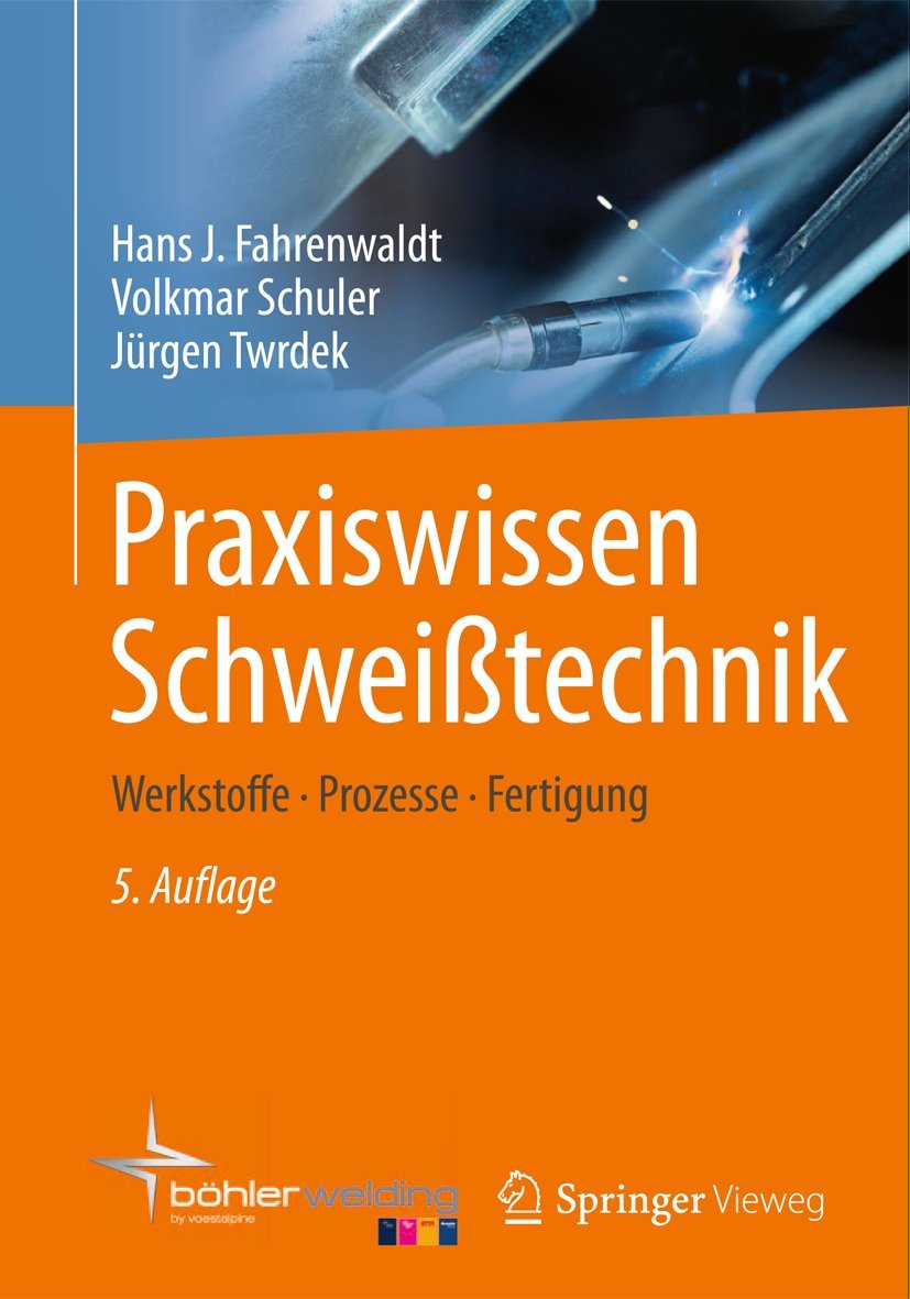 Praxiswissen Schweißtechnik Business, Finance & Career