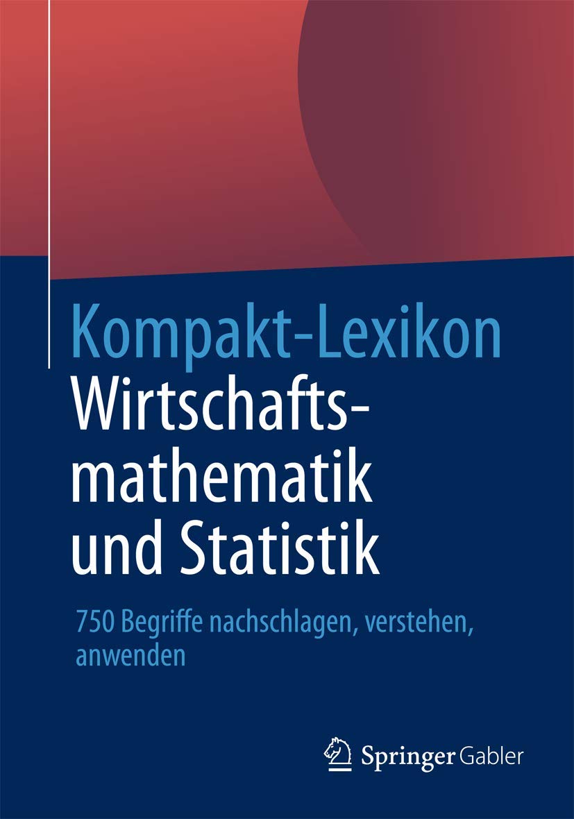 Kompakt-Lexikon Wirtschaftsmathematik und Statistik book
