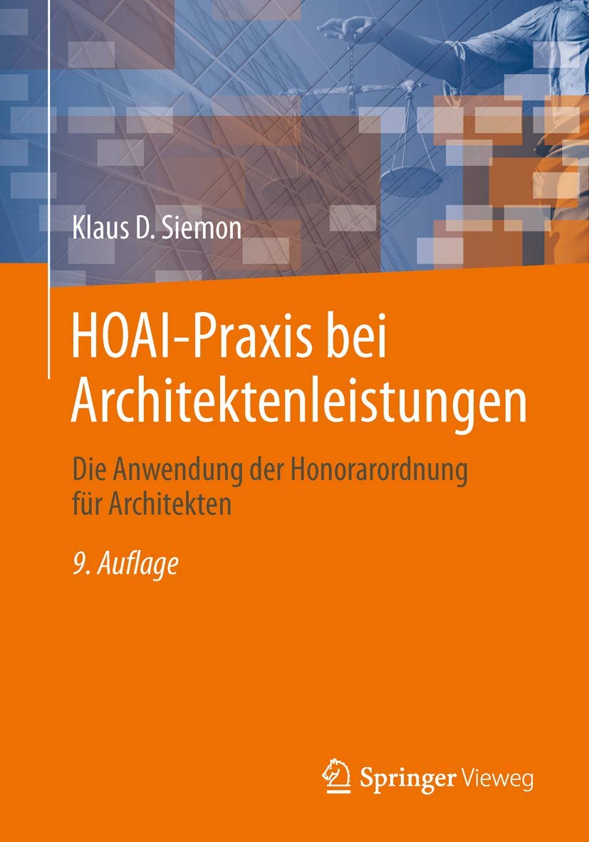 HOAI-Praxis bei Architektenleistungen: Die Anwendung der Honorarordnung für Architekten Law