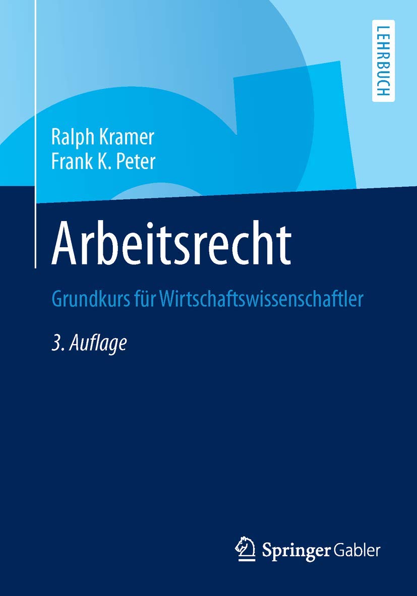 Arbeitsrecht: Grundkurs für Wirtschaftswissenschaftler Law