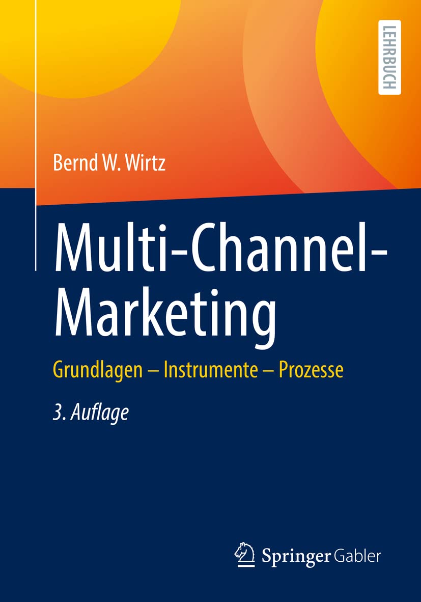 Multi-Channel-Marketing: Grundlagen – Instrumente – Prozesse Law