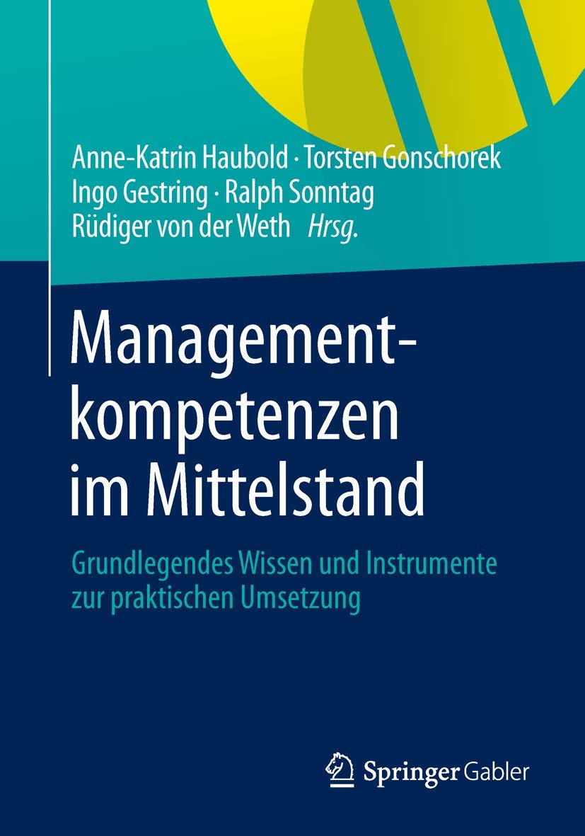 Managementkompetenzen im Mittelstand: Grundlegendes Wissen und Instrumente zur praktischen Umsetzung Law