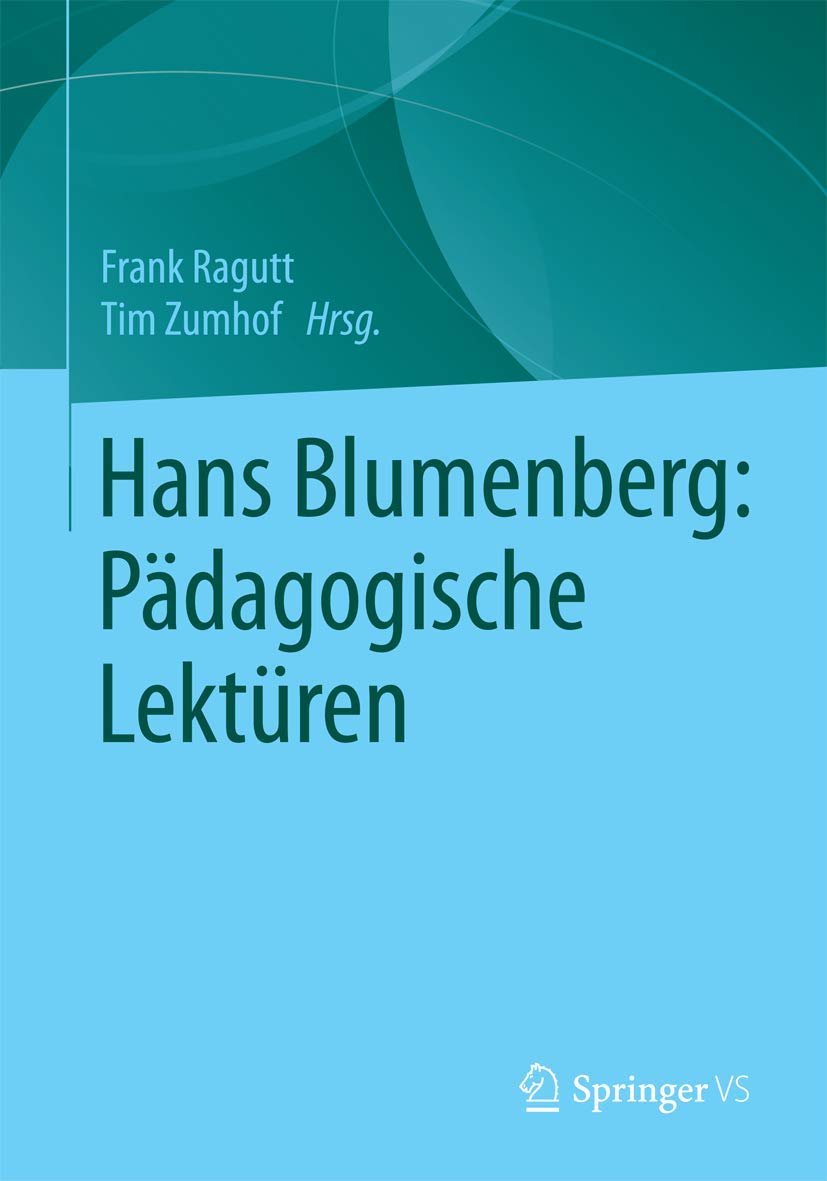 Hans Blumenberg: Pädagogische Lektüren Education & Training