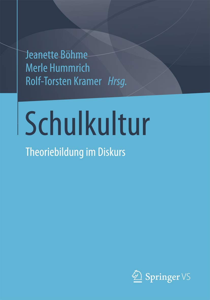 Schulkultur: Theoriebildung im Diskurs Learning & Reference