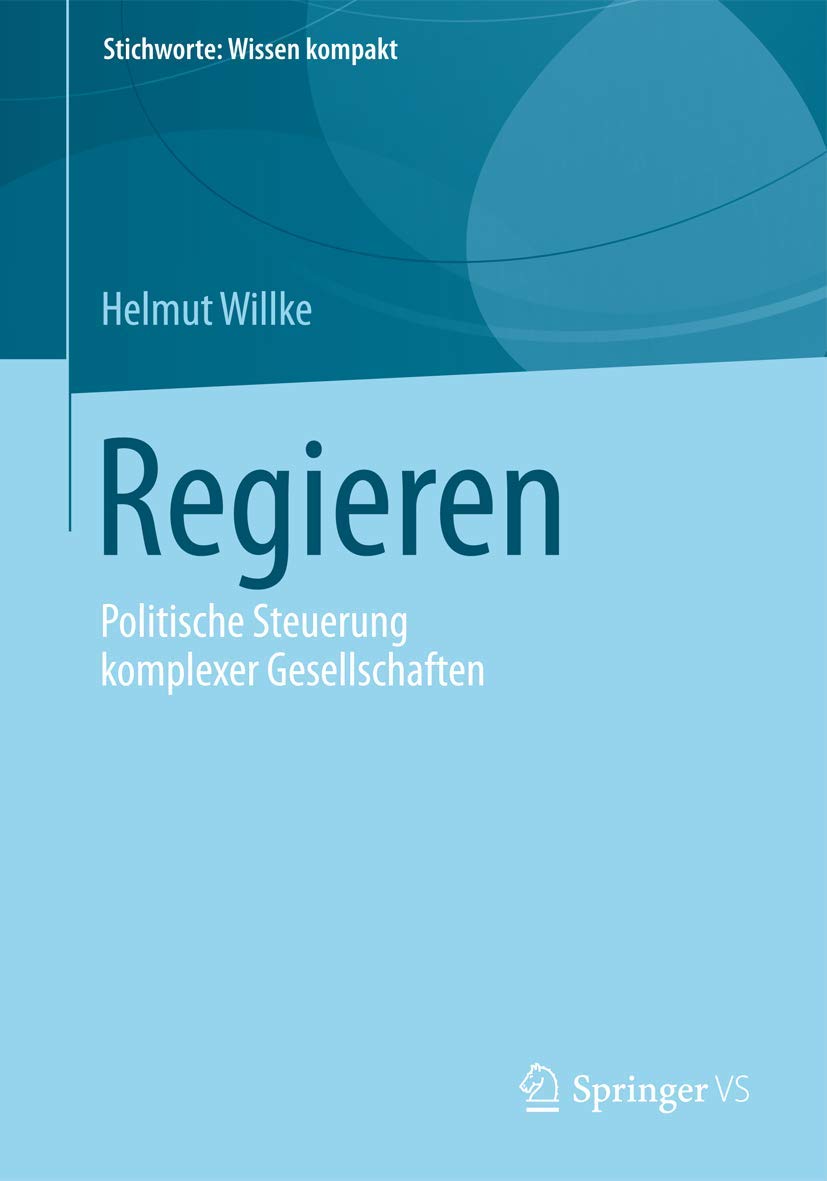 Regieren: Politische Steuerung komplexer Gesellschaften (Stichworte: Wissen kompakt) Law